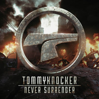 Tommyknocker - Never surrender (Explicit)