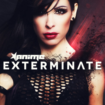 Anime - Exterminate (Album version [Explicit])