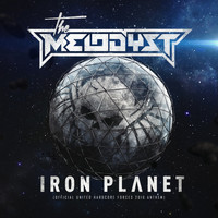 The Melodyst - Iron planet (Official United Hardcore Forces 2016 Anthem) (Explicit)