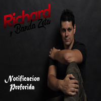 Richard y Banda Zeta - Notificación Preferida