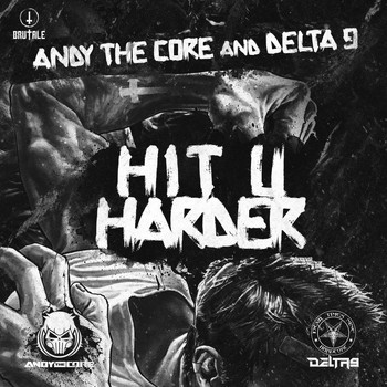Andy the Core & Delta 9 - Hit U harder (Explicit)