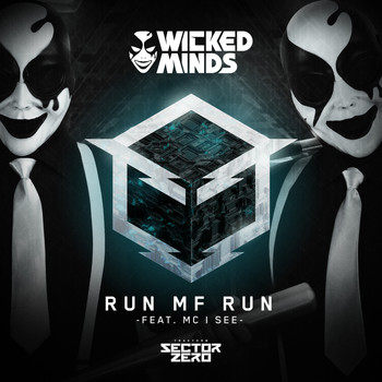 Wicked Minds - Run MF Run (Explicit)