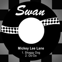 Mickey Lee Lane - Shaggy Dog / Oo-Oo