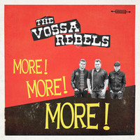 The Vossa Rebels - More!