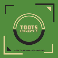 Toots and The Maytals / Toots and The Maytals - Keep on Kicking, Volume 5 (Live)