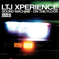 LTJ Xperience - Sound Machine / On the Floor