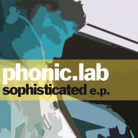 Phonic.Lab - Sophisticated - EP