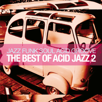 Various Artists - The Best of Acid Jazz, Vol. 2 (Jazz Funk Soul Acid Groove)