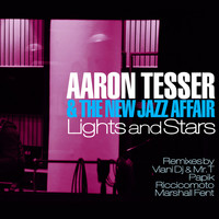 Aaron Tesser & The New Jazz Affair - Lights and Stars
