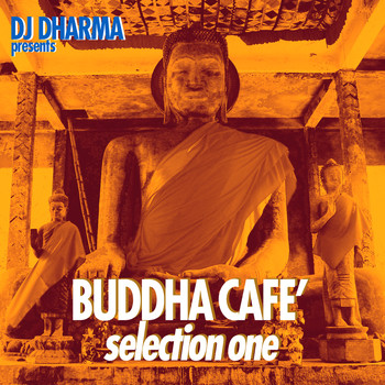 Various Artists - Dj Dharma Presents Buddha Café, Selection 1
