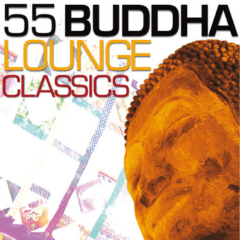 Various Artists - 55 Buddha Lounge Classics
