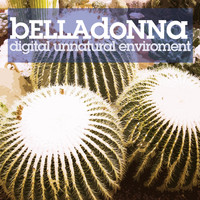Belladonna - Digital Unnatural Environment
