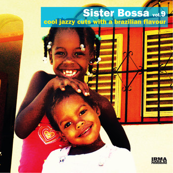 Various Artists - Sister Bossa, Vol. 9 (Cool Jazzy Cuts With a Brazilian Flavour)
