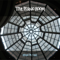 The Piano Room - Breath Feel