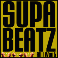 Supabeatz - All I Want
