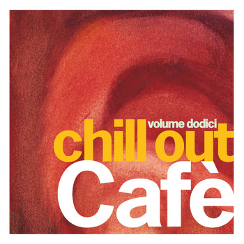 Various Artists - Chill Out Café, Vol. 12