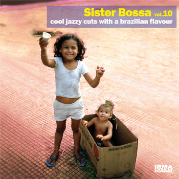 Various Artists - Sister Bossa, Vol. 10 (Cool Jazzy Cuts With a Brazilian Flavour)