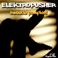 Elektropusher - Sweetie Pumpkin - EP