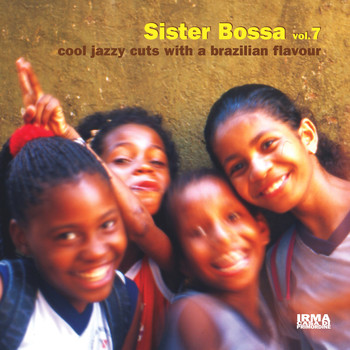 Various Artists - Sister Bossa, Vol. 7 (Cool Jazzy Cuts With a Brazilian Flavour)