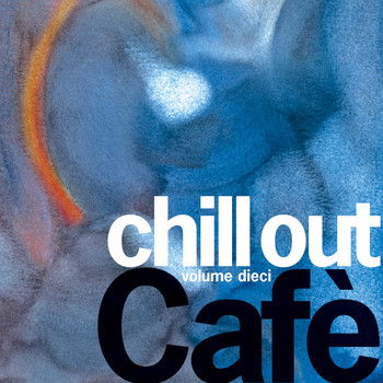 Various Artists - Chill Out Cafè, Vol. 10