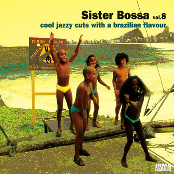 Various Artists - Sister Bossa, Vol. 8 (Cool Jazzy Cuts With a Brazilian Flavour)