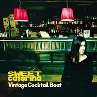 Sweet Caterina - Vintage Cocktail Beat
