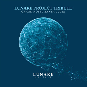 Various Artists - Lunare Project Tribute (Grand Hotel Santa Lucia)
