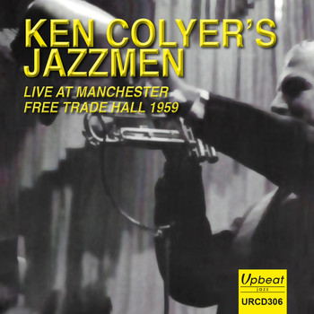 Ken Colyer's Jazzmen - Ken Colyer's Jazzman Live at Manchester Free Trade Hall 1959
