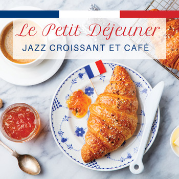 Various Artists - Le petit déjeuner: jazz croissant et cafè
