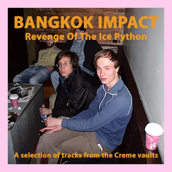Bangkok Impact - Revenge of the Ice Python (Explicit)