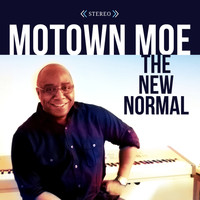 Motown Moe - The New Normal
