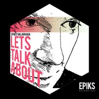 Spike Galarraga - Let's talk about EP