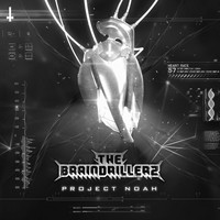 The Braindrillerz - Project Noah (Explicit)