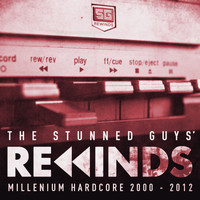 The Stunned Guys - The Stunned Guys' Rewinds - Millenium Hardcore 2000-2012