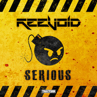 Reevoid - Serious (Explicit)