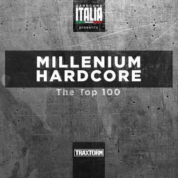 VV.AA. - Hardcore Italia presents Millenium Hardcore Top 100 (Explicit)
