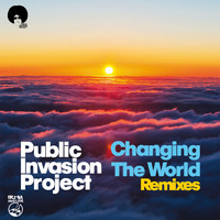 Public Invasion Project - Changing the World (Remixes)