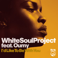 White Soul Project - I'd Like to Be with You