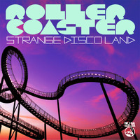Roller Coaster - Strange Disco Land