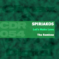 Spiriakos - Let's Make Love (The Remixes)