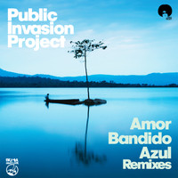 Public Invasion Project - Amor Bandido / Azul (Remixes)