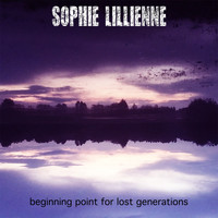 Sophie Lillienne - Beginning Point for Lost Generations