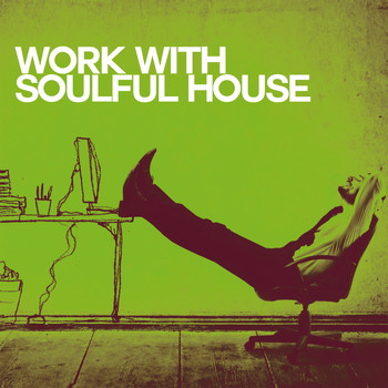 Various Artists - Work with Soulful House