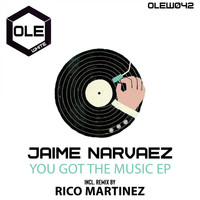 Jaime Narvaez - You Got The Music EP