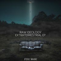 Raw Ideology - Extraterrestrial EP