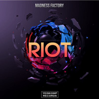 Madness Factory - Riot