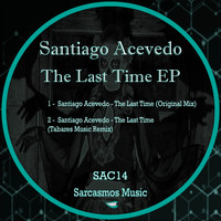Santiago Acevedo - The Last Time EP