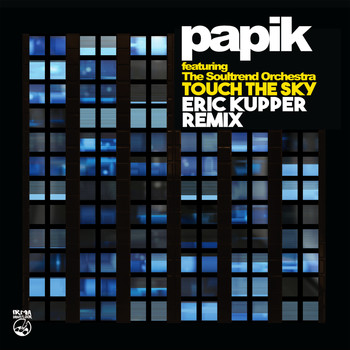 Papik - Touch the Sky (Eric Kupper Remix)
