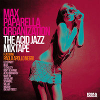 Max Paparella Organization - The Acid Jazz Mixtape