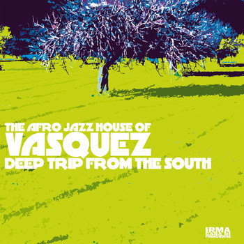 Vasquez - Deep Trip from the South